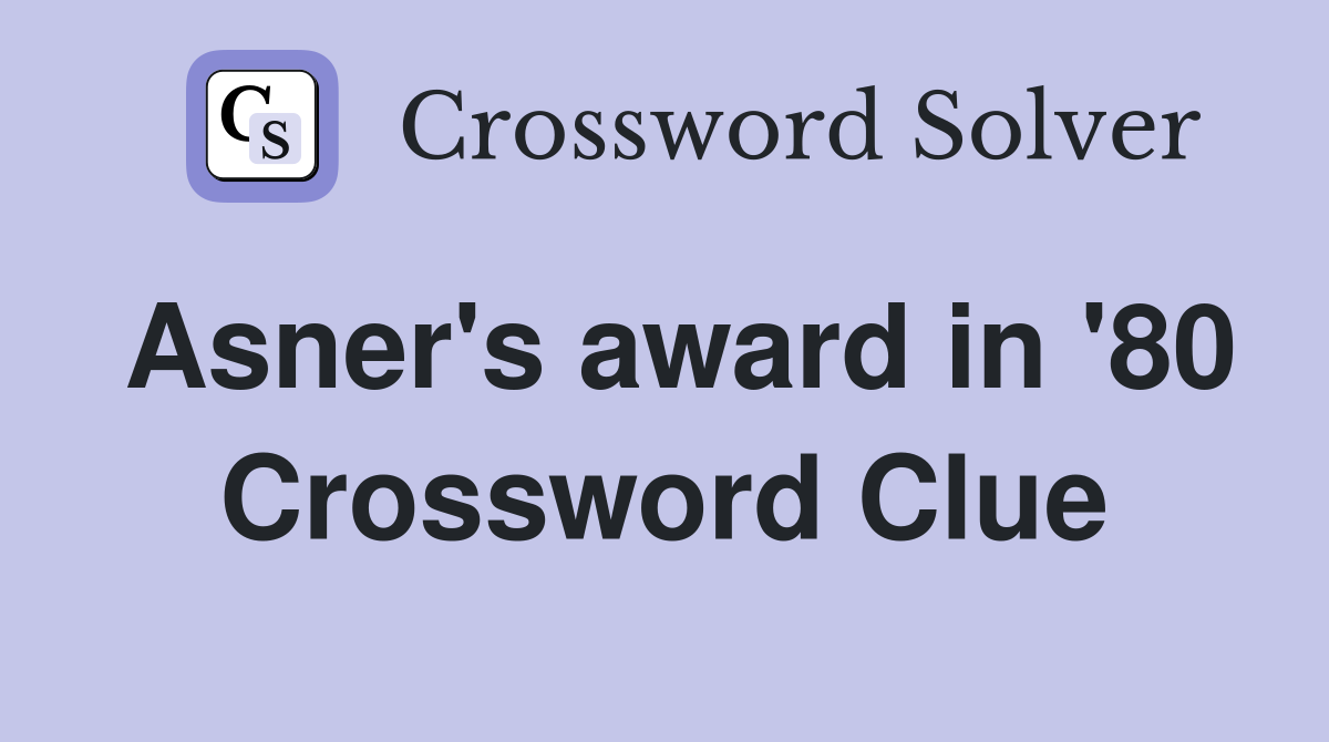 Asner's award in '80 Crossword Clue