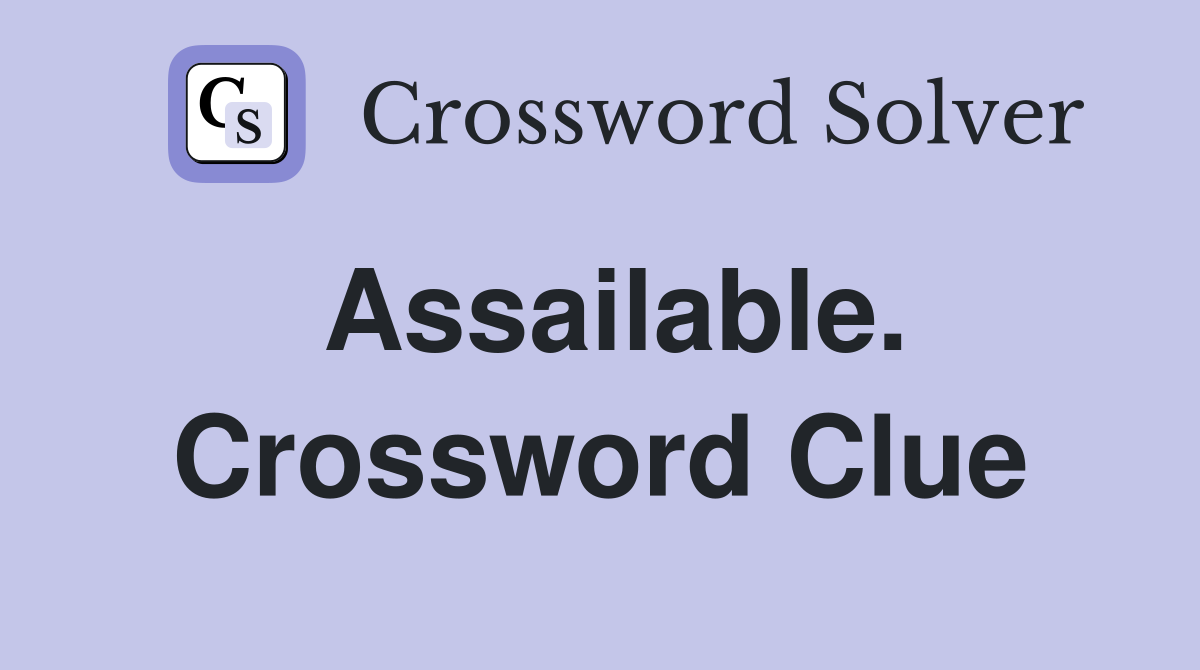 Assailable. Crossword Clue