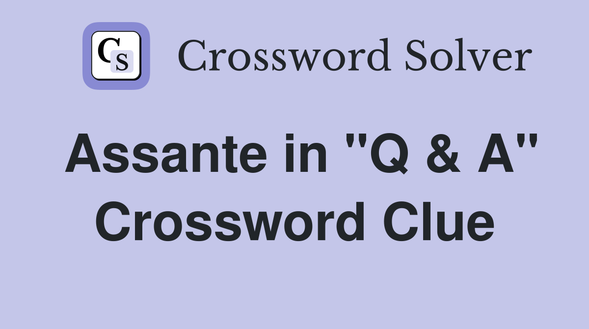 Assante in "Q & A" Crossword Clue
