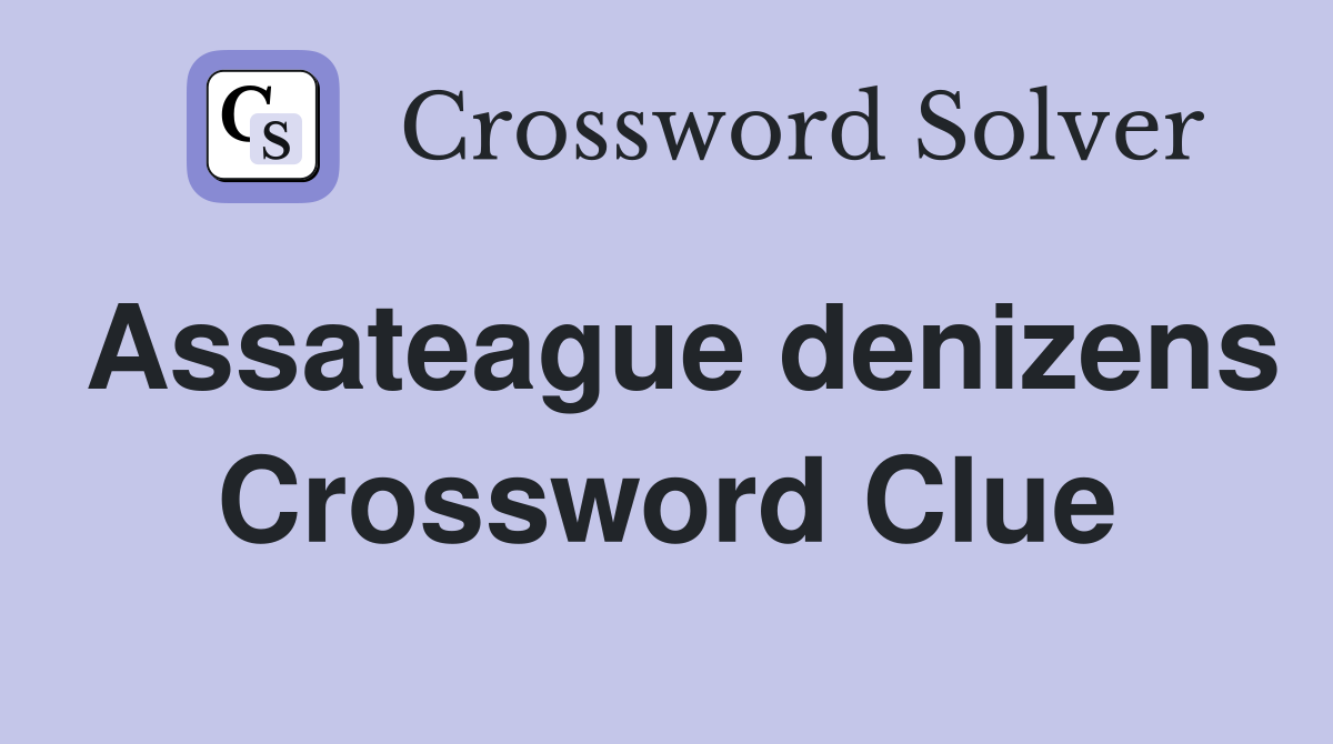 Assateague denizens Crossword Clue