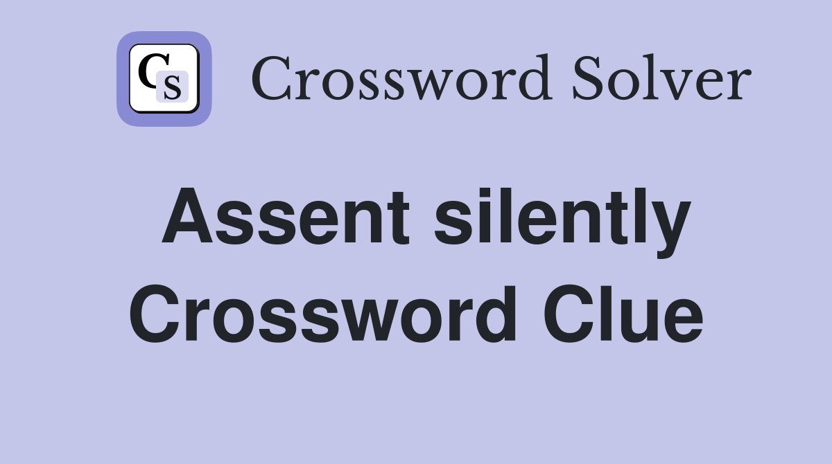 Assent silently Crossword Clue