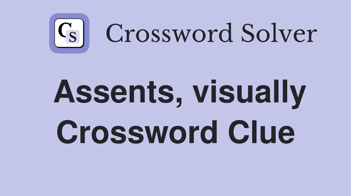 Assents, visually Crossword Clue