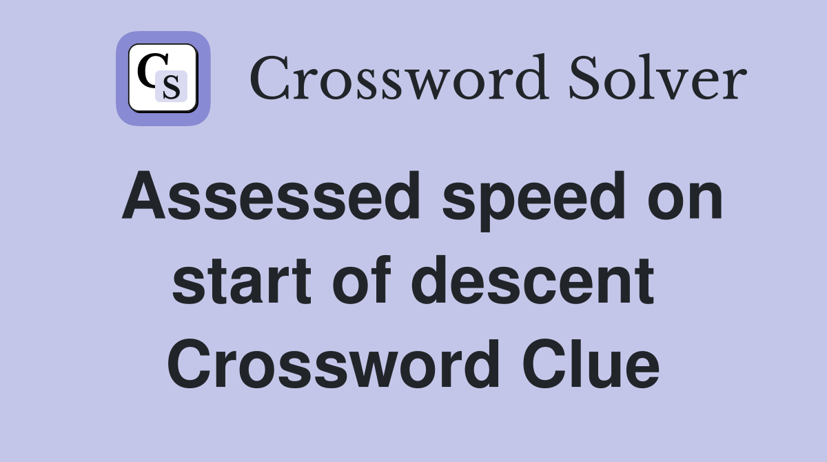 Assessed speed on start of descent Crossword Clue