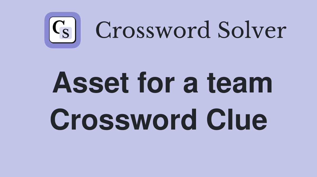 Asset for a team Crossword Clue