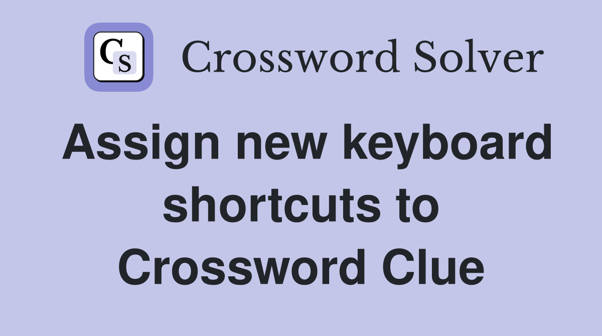 Assign new keyboard shortcuts to Crossword Clue