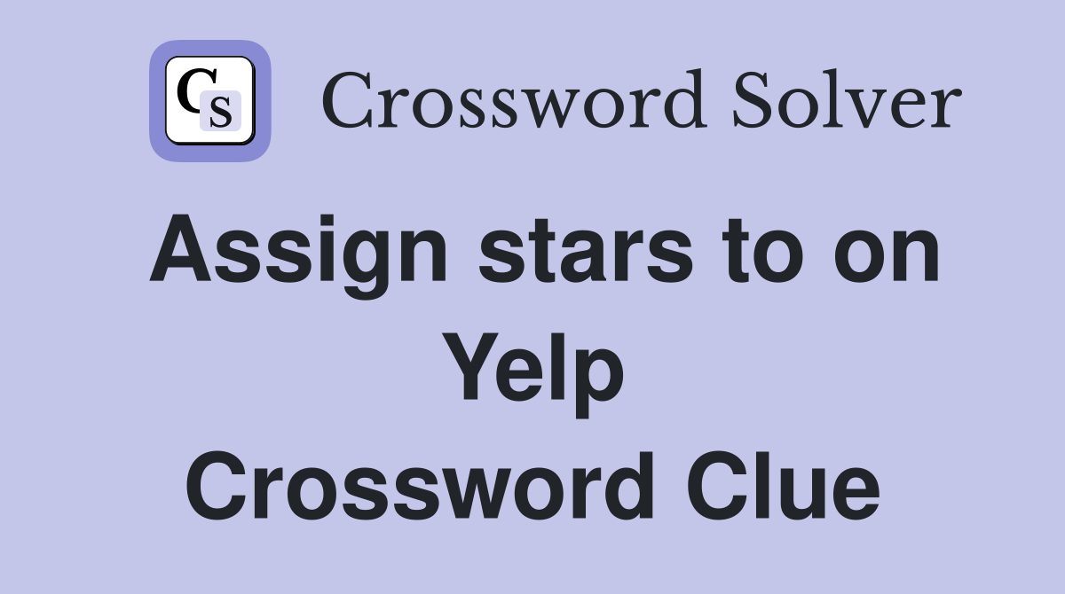 Assign stars to on Yelp Crossword Clue