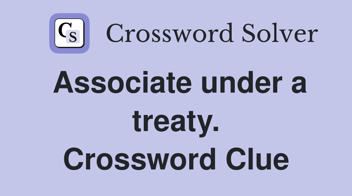 Associate under a treaty. Crossword Clue