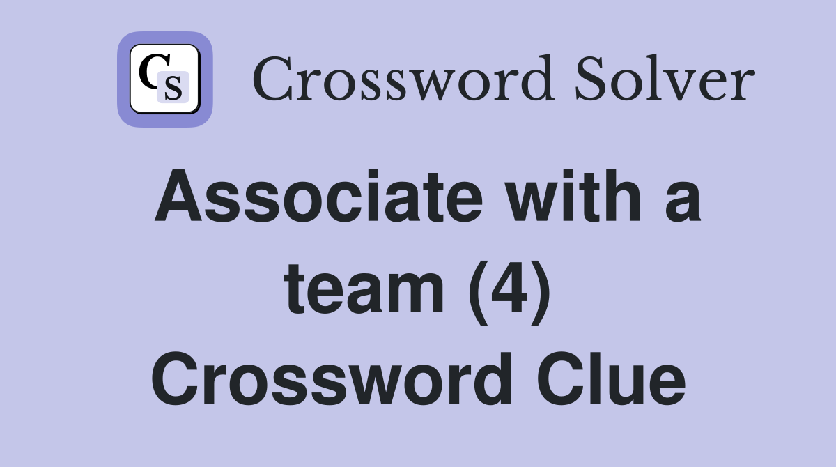 Associate with a team (4) Crossword Clue