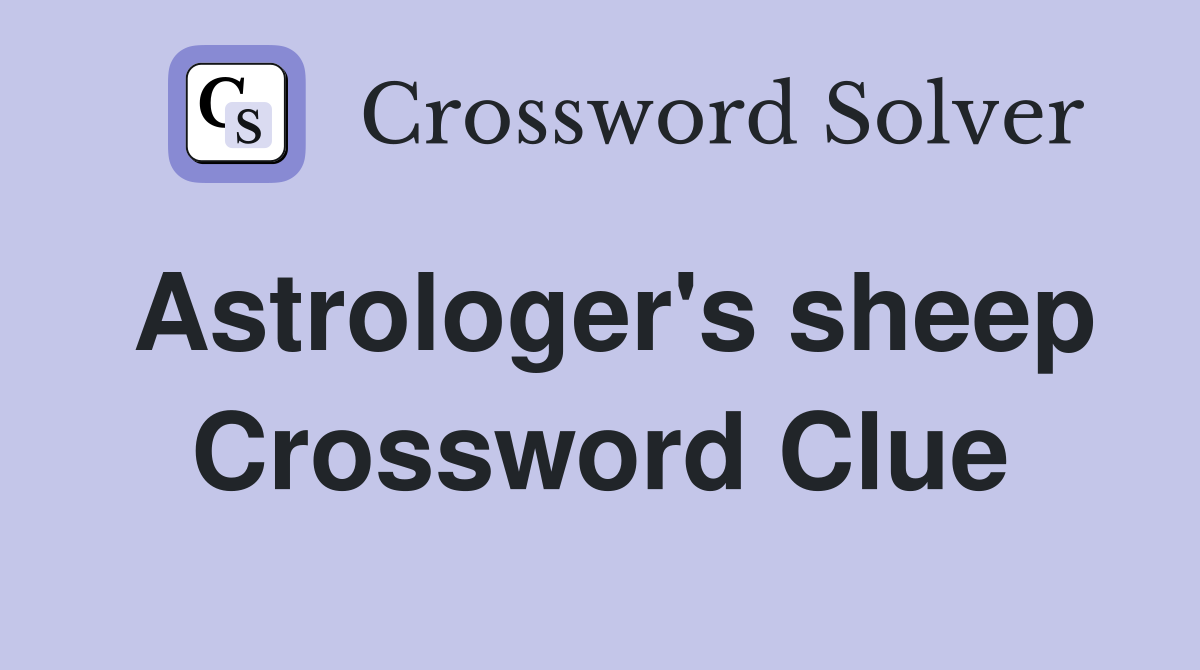 Astrologer's sheep Crossword Clue