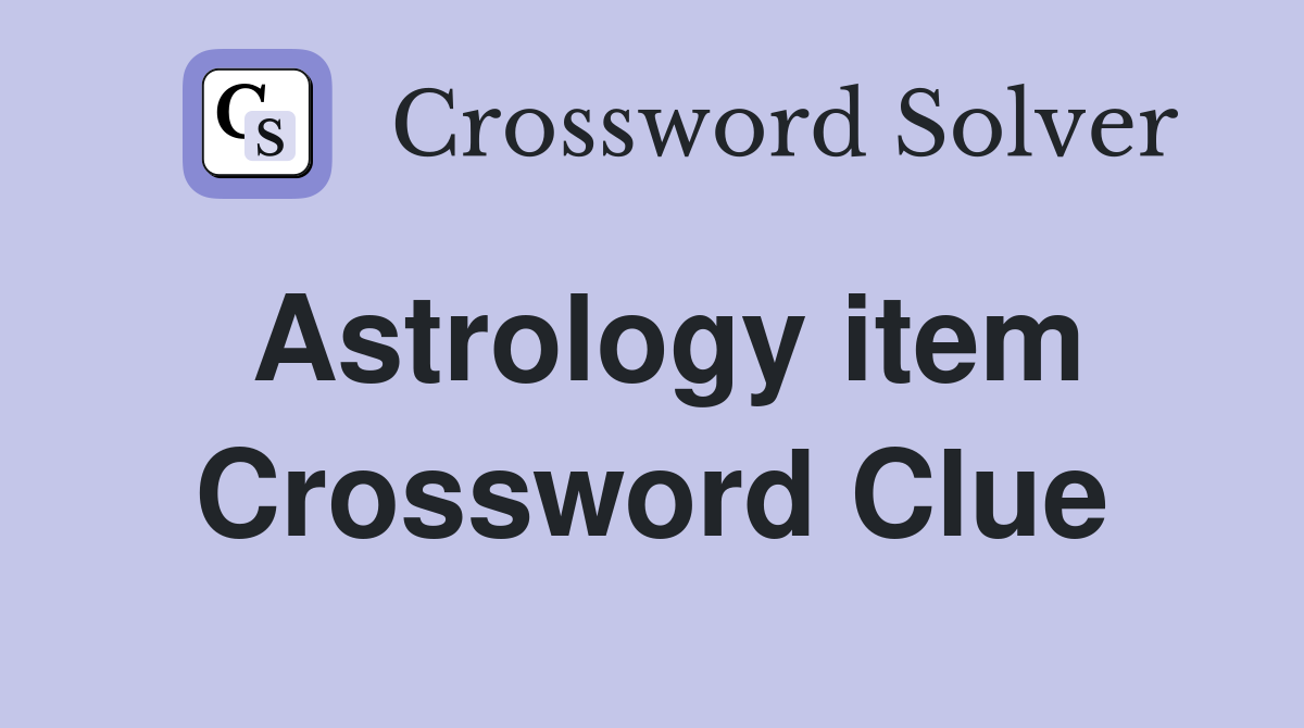 Astrology item Crossword Clue