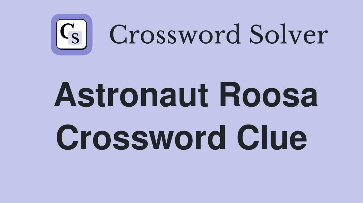 Astronaut Roosa Crossword Clue