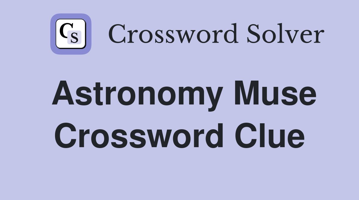 Astronomy Muse Crossword Clue