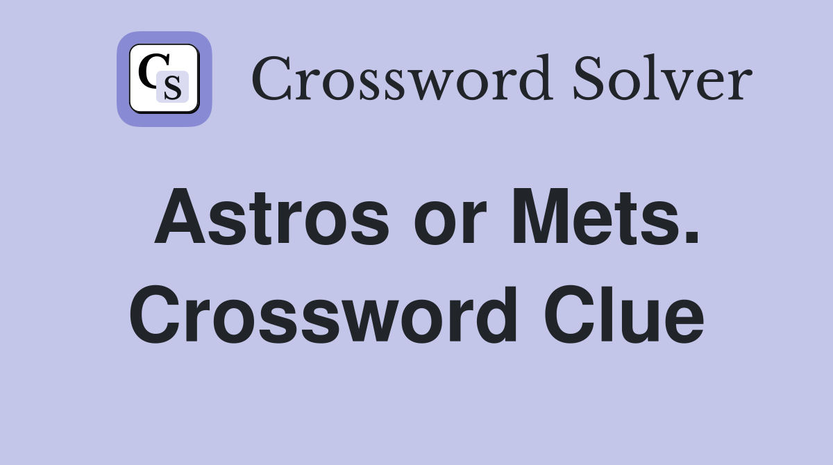 Astros or Mets. Crossword Clue