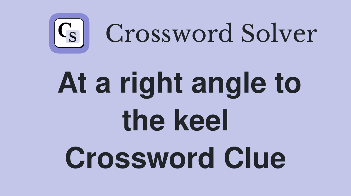 At a right angle to the keel Crossword Clue