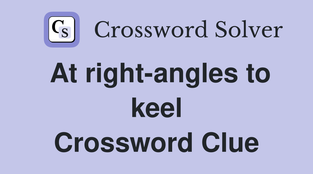 At right-angles to keel Crossword Clue