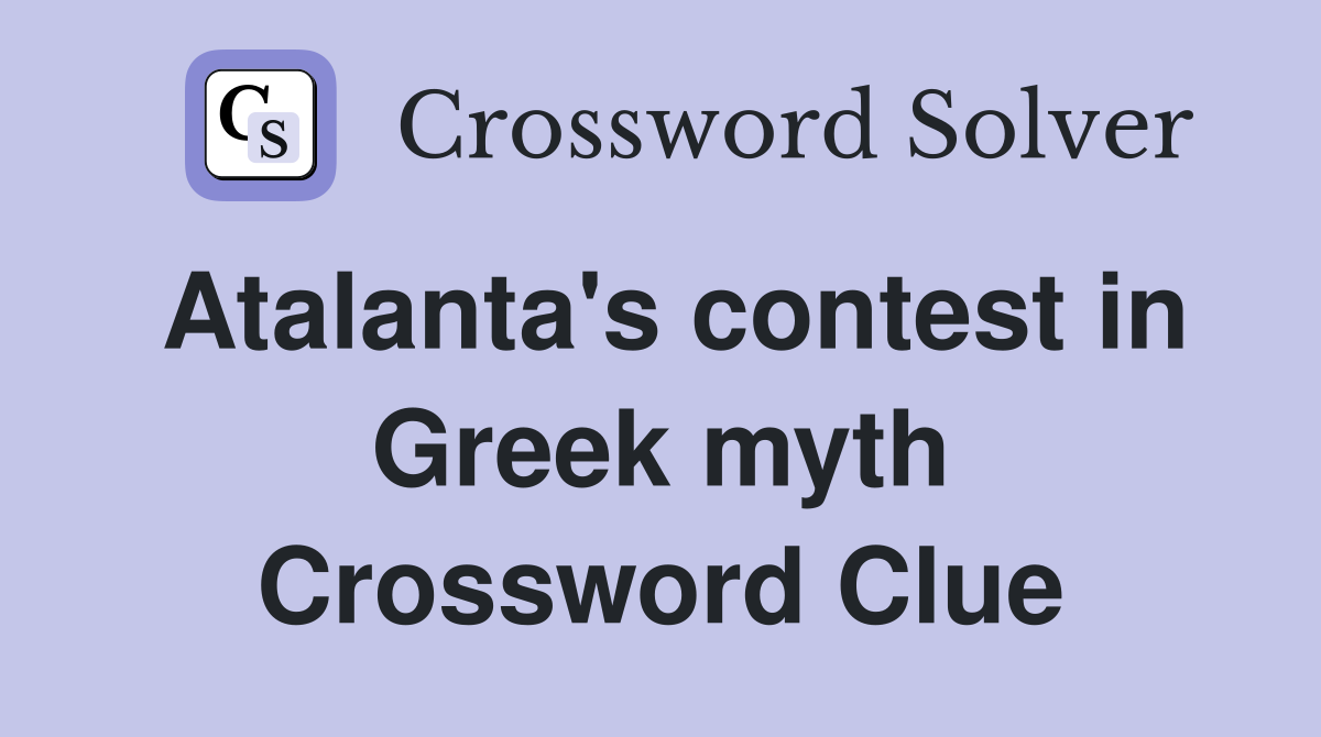 Atalanta's contest in Greek myth Crossword Clue