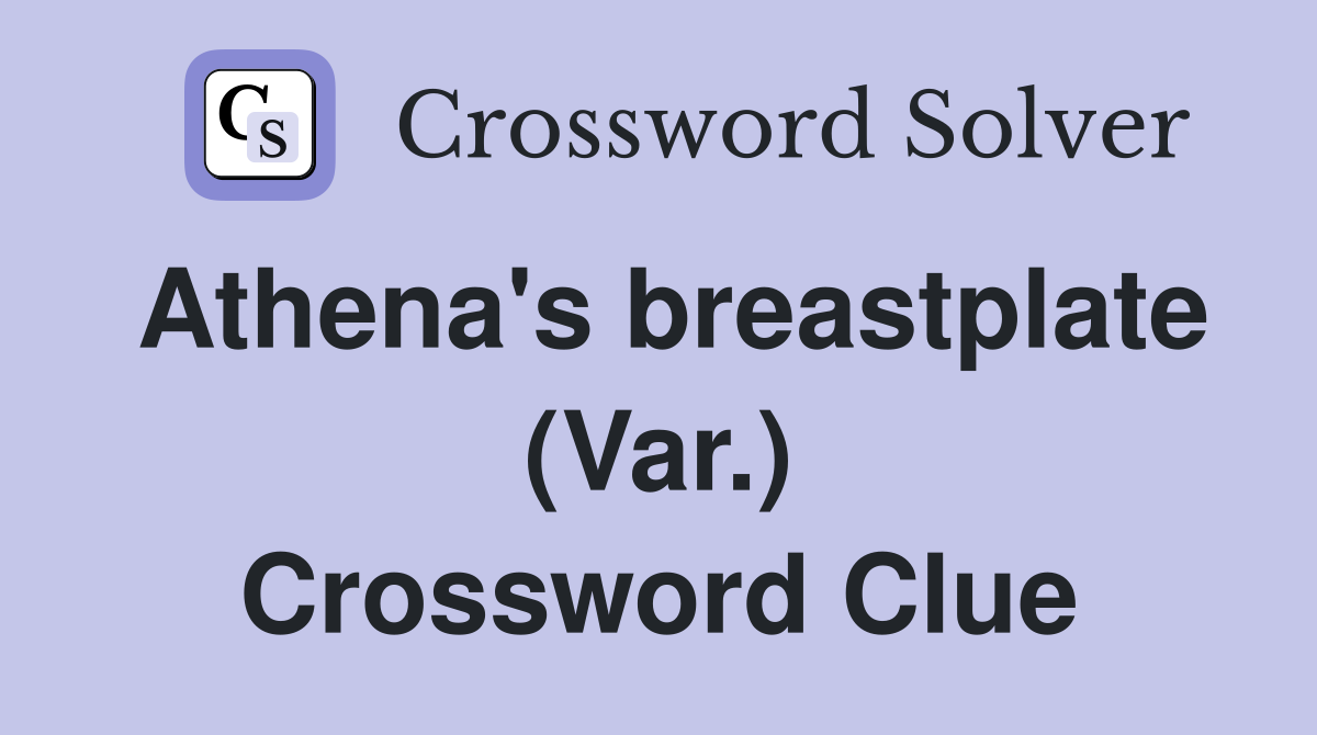 Athena's breastplate (Var.) Crossword Clue