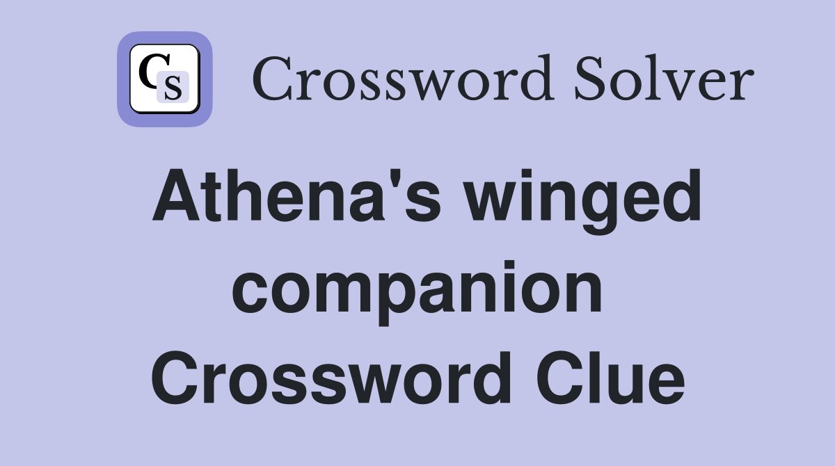Athena's winged companion Crossword Clue