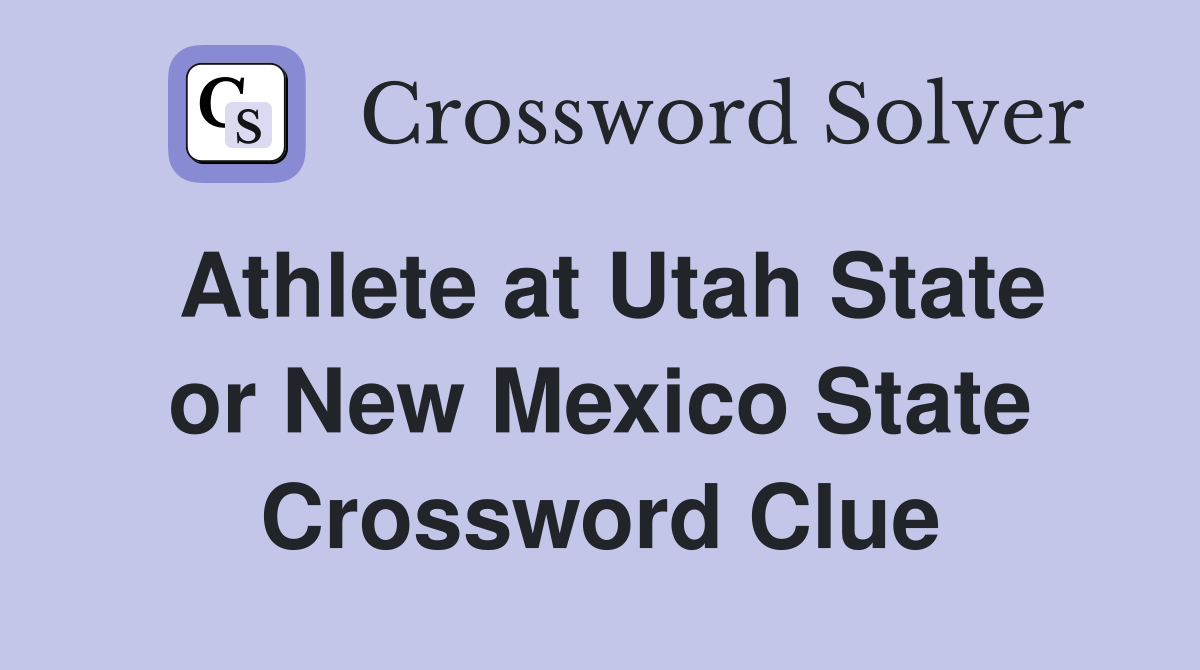 Athlete at Utah State or New Mexico State Crossword Clue