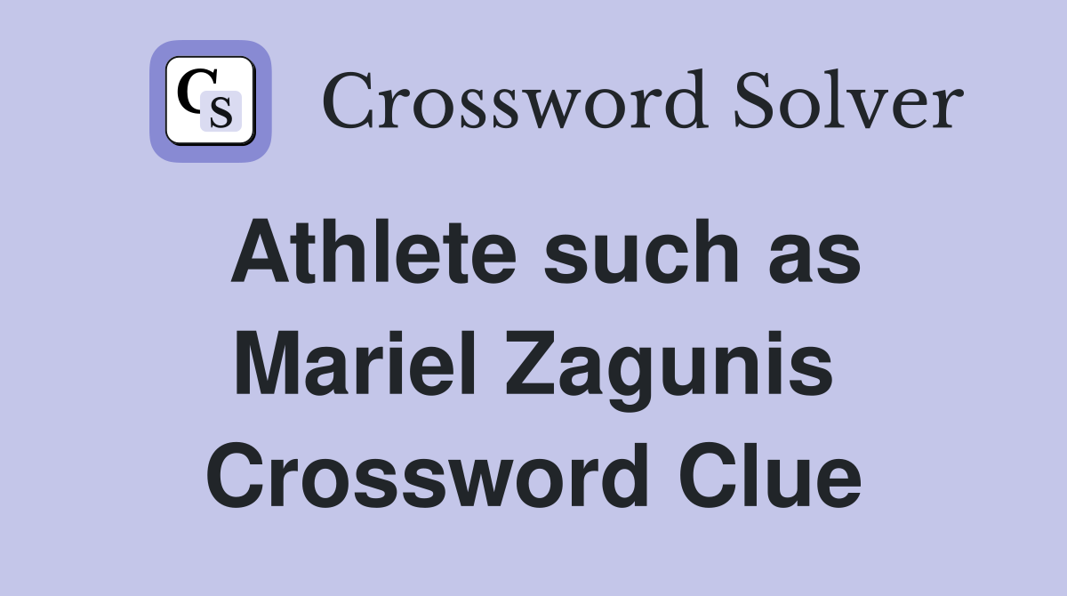 Athlete such as Mariel Zagunis Crossword Clue
