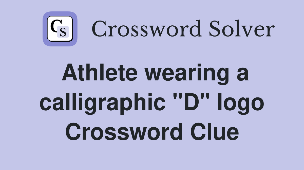 Athlete wearing a calligraphic "D" logo Crossword Clue