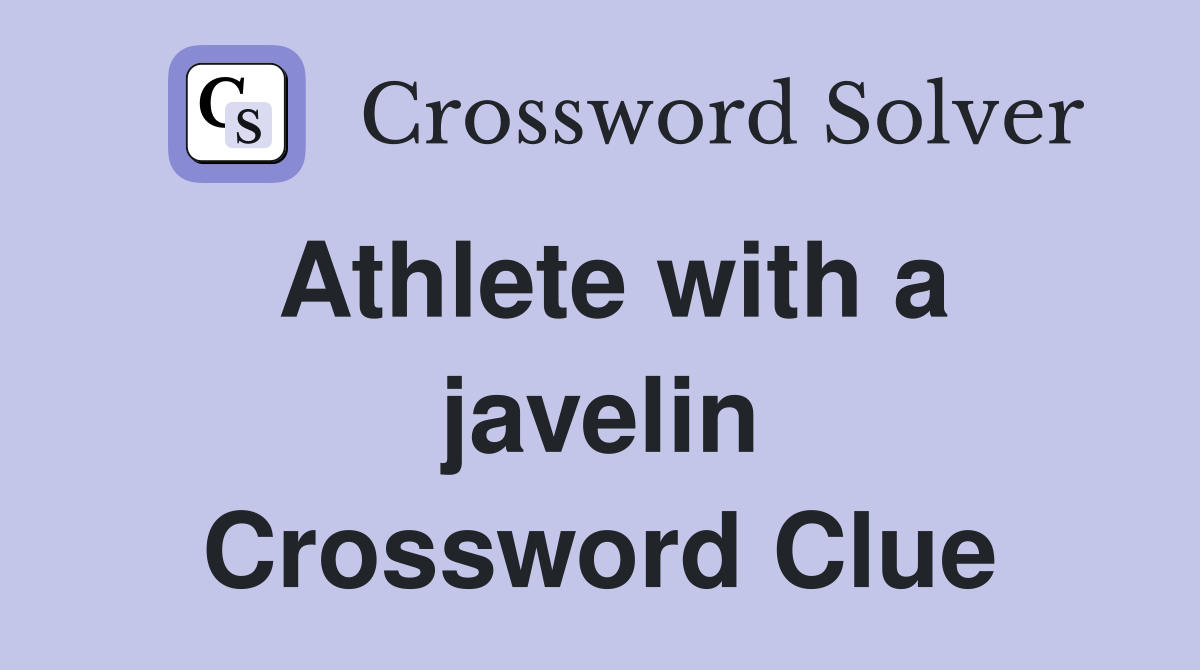 Athlete with a javelin Crossword Clue