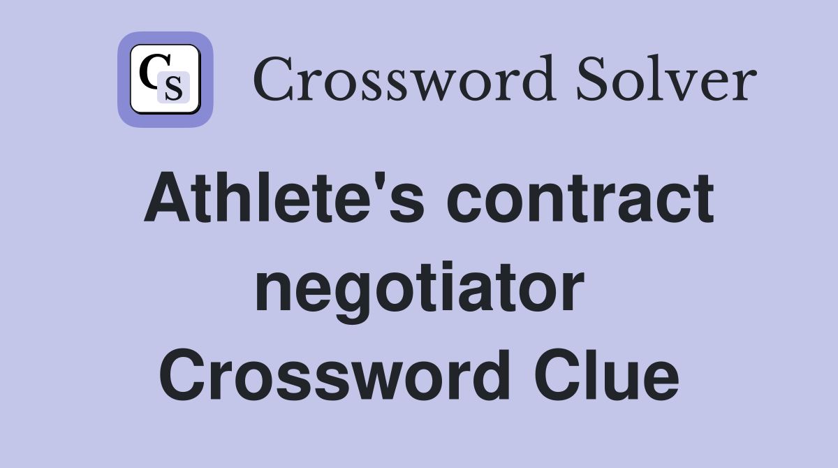 Athlete's contract negotiator Crossword Clue