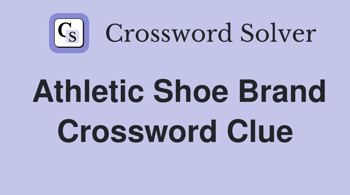 Athletic Shoe Brand Crossword Clue