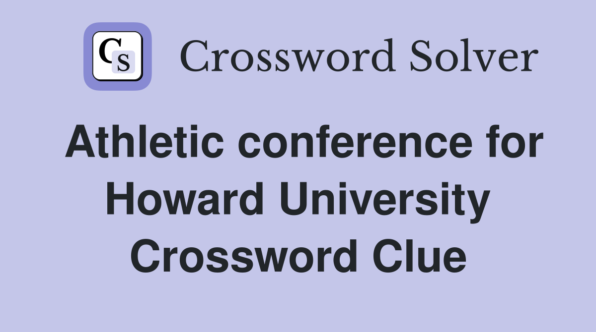 Athletic conference for Howard University Crossword Clue