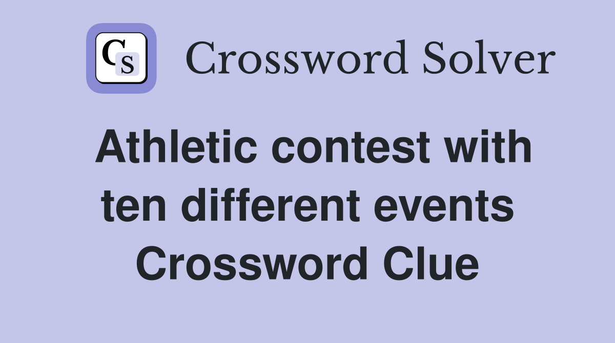 Athletic contest with ten different events Crossword Clue