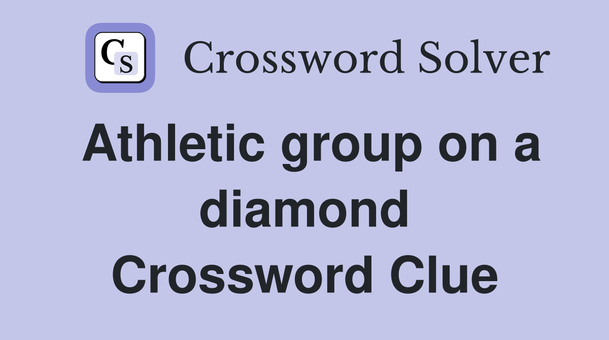Athletic group on a diamond Crossword Clue