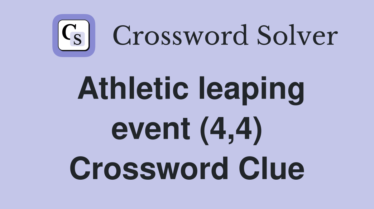 Athletic leaping event (4,4) Crossword Clue