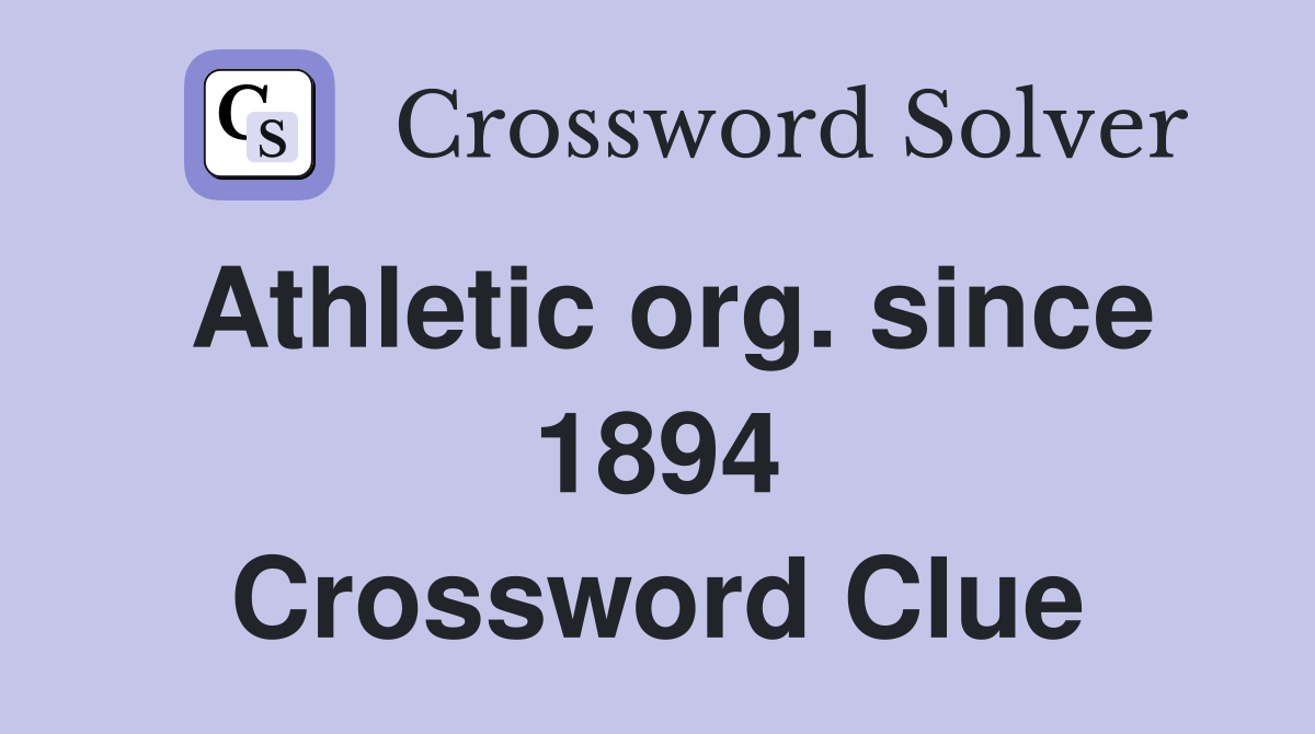 Athletic org. since 1894 Crossword Clue