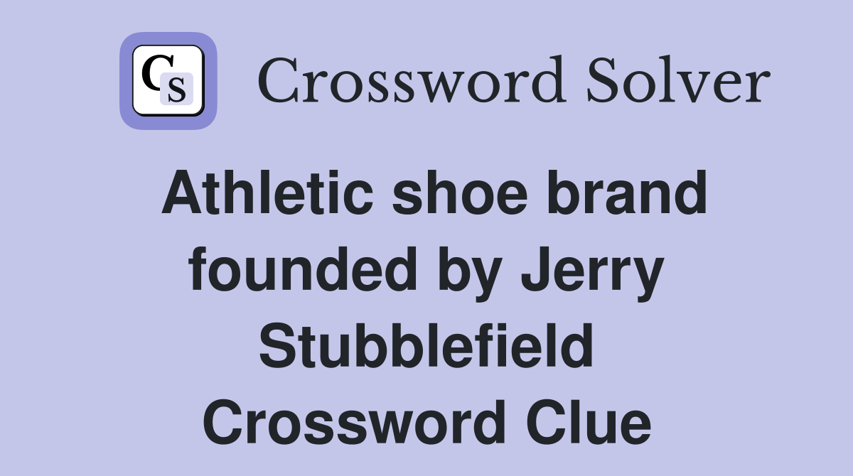 Athletic shoe brand founded by Jerry Stubblefield Crossword Clue