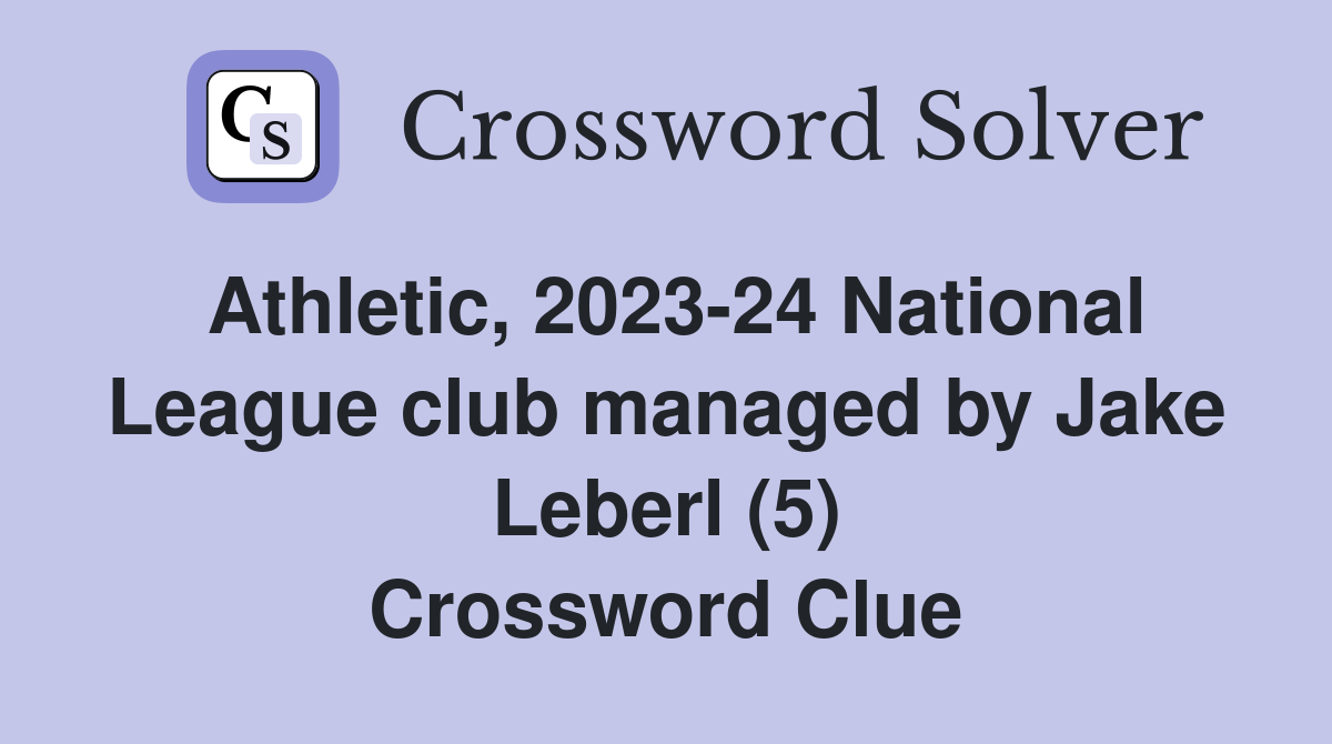 Athletic, 2023-24 National League club managed by Jake Leberl (5) Crossword Clue