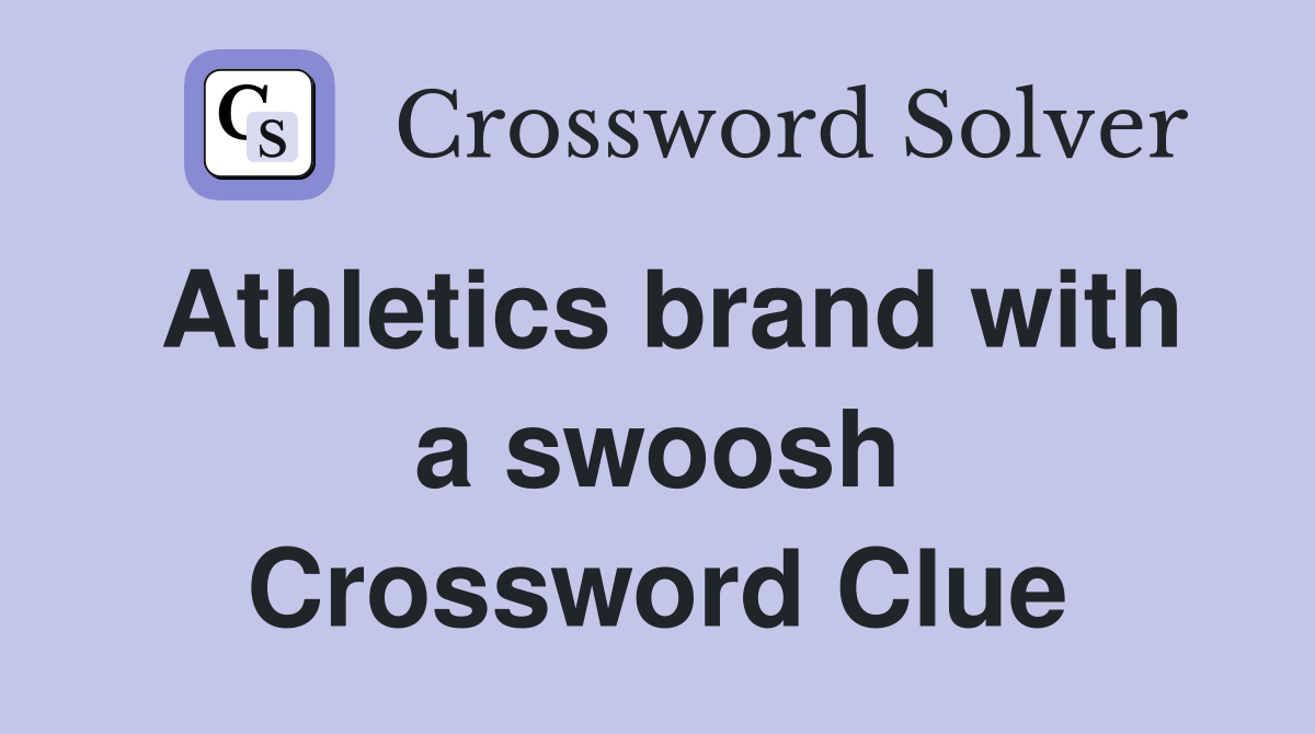 Athletics brand with a swoosh Crossword Clue