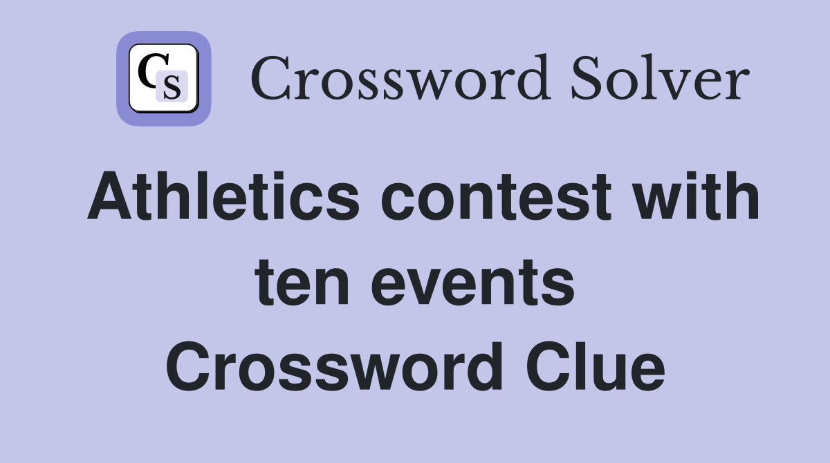 Athletics contest with ten events Crossword Clue