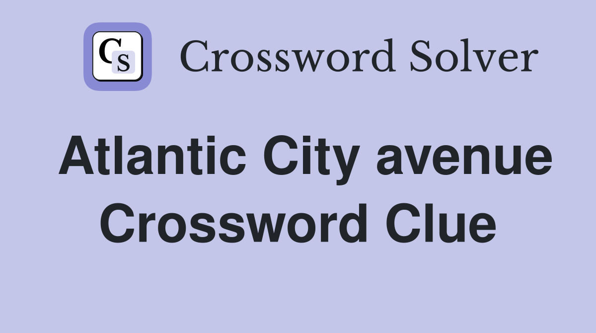 Atlantic City avenue Crossword Clue