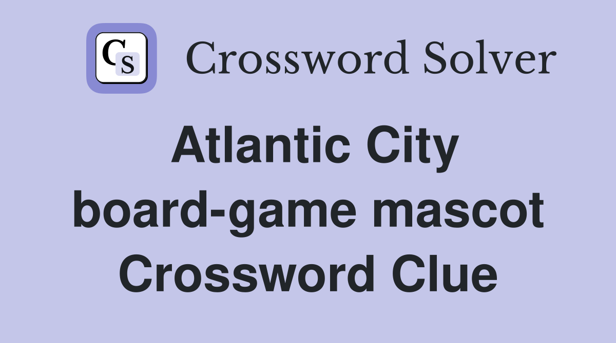 Atlantic City board-game mascot Crossword Clue