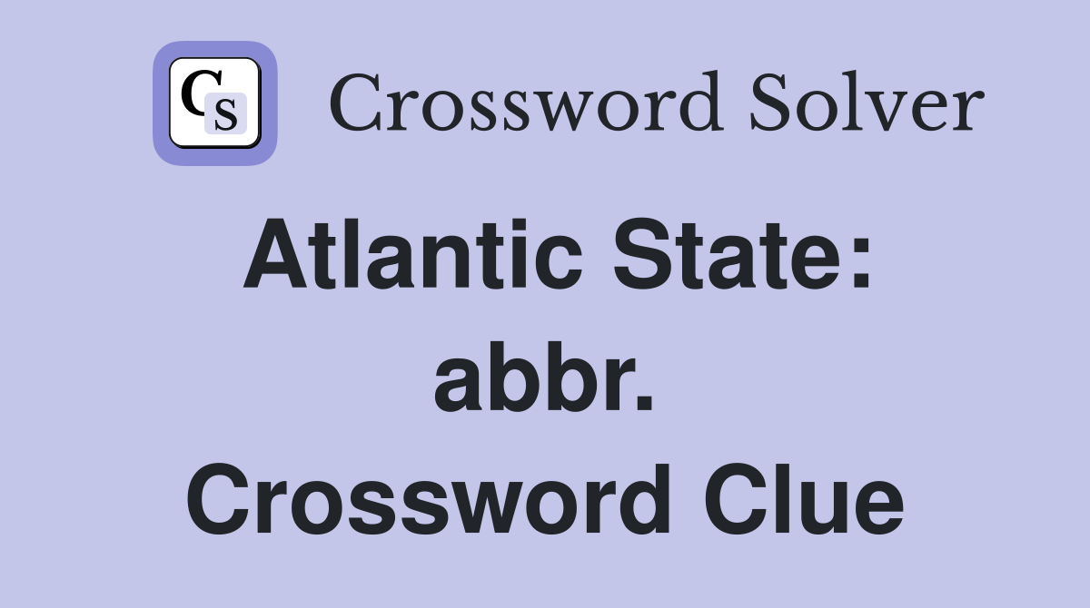 Atlantic State: abbr. Crossword Clue