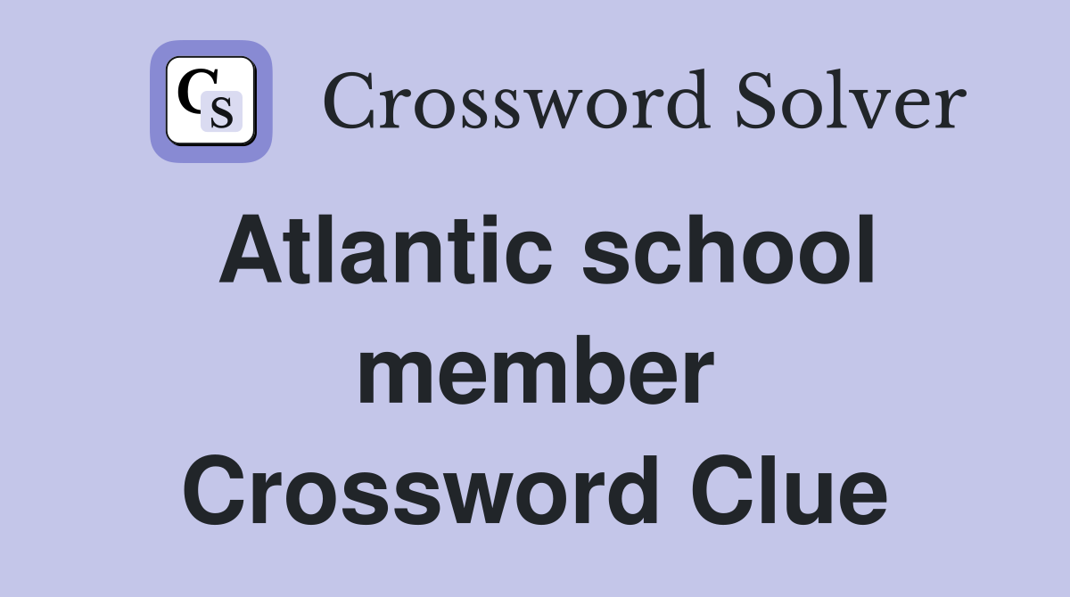 Atlantic school member Crossword Clue
