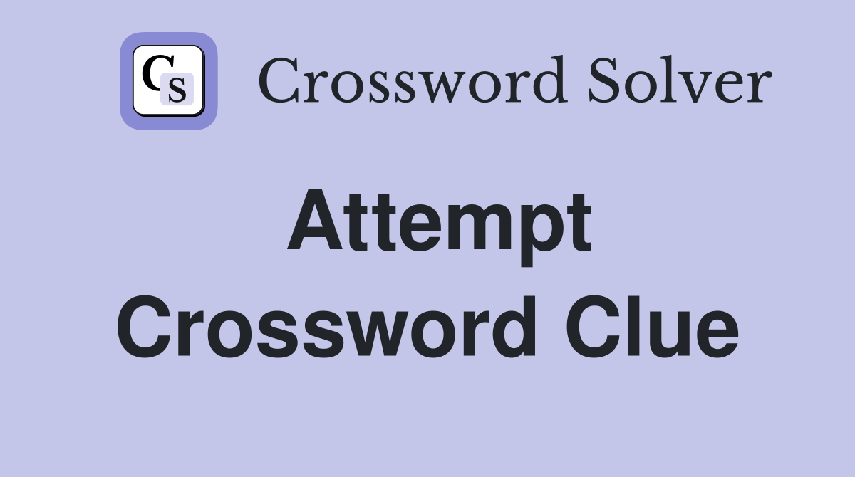 Attempt Crossword Clue Answers Crossword Solver