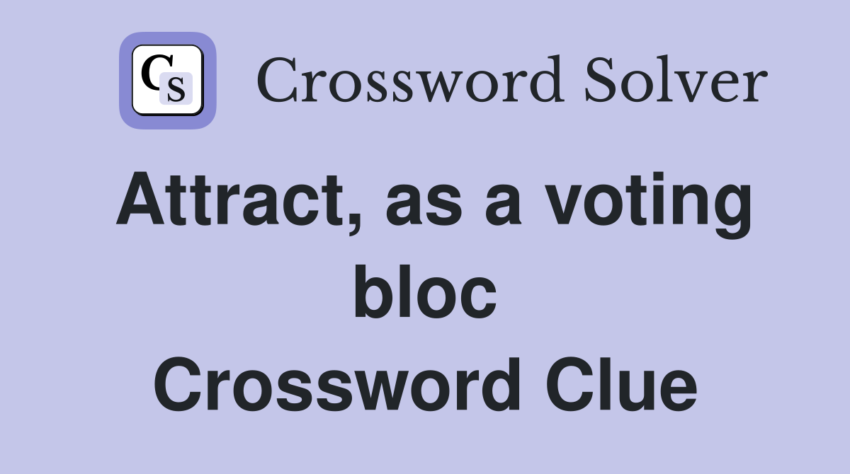 Attract, as a voting bloc Crossword Clue
