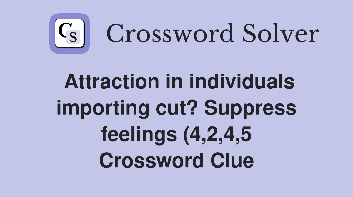 Attraction in individuals importing cut? Suppress feelings (4 2 4 5 Attraction in individuals importing cut? Suppress feelings (4 2 4 5