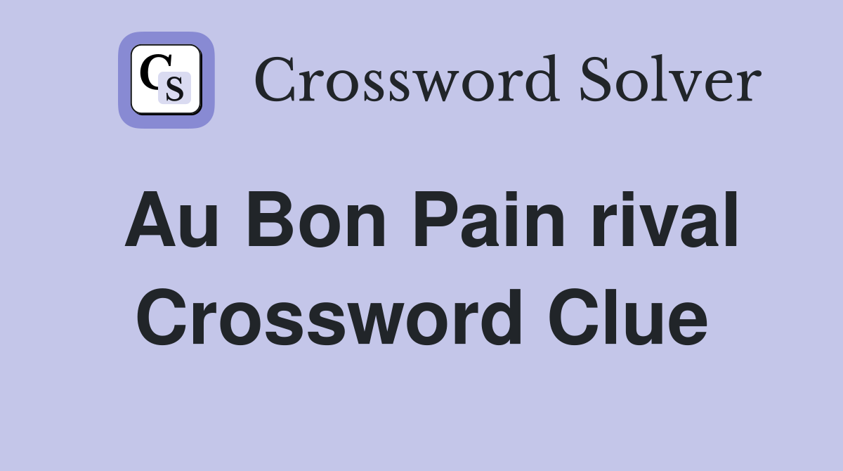 Au Bon Pain rival Crossword Clue