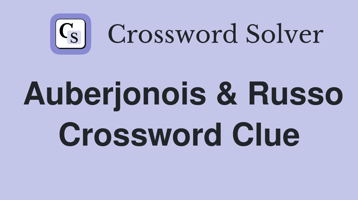 Auberjonois & Russo Crossword Clue