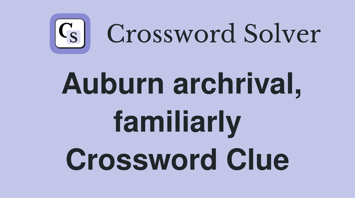 Auburn archrival, familiarly Crossword Clue