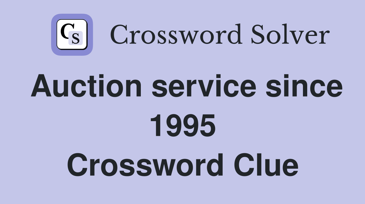 Auction service since 1995 Crossword Clue