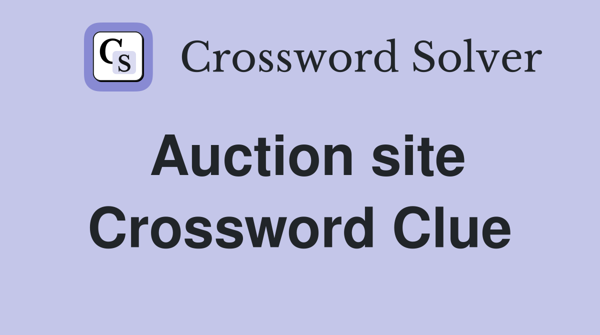 Auction site Crossword Clue