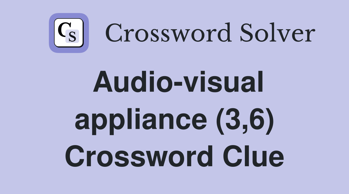 Audio-visual appliance (3,6) Crossword Clue